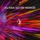 Eu era só um menor Single
