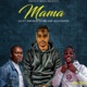 Mama feat Mduduzi Ncube Malungelo Single