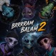 Brrram Balam 2 Single