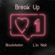 Break Up feat L or Noir Single