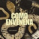 COMO ENVENENA Single