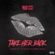 Take Her Back feat FH Snoop Fresh Isaac Single