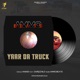 Yaar Da Truck feat Maindi Darq Child Single