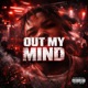 Out My Mind Single