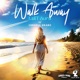 Walk Away feat Cordell Drake Single
