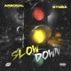 Slow Down feat Symba Single