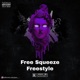 Free Squeeze Freestyle feat Lil Poppa Single
