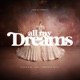 All My Dreams Single