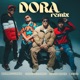 Dora Remix Single