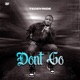 Don t Go Single