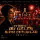 Ey Dünya Bu Gelen Bizim Çocuklar Single