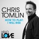 How To Play I Will Rise Single