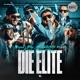 Die Elite feat Brudi030 Dinaro CRIMEZ53 OZAN BRA Single
