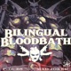 Bilingual BloodBath Single