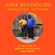 Love Nostalgiko Single