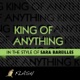 King of Anything Originally Performed By Sara Bareilles Karaoke Instrumental Single