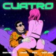 Cuatro feat Maxx Gallo Single