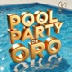 POOL PARTY DE ORO Single
