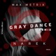 Gray Dance Narek Remix Single