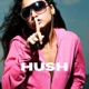 Hush Single