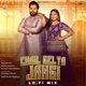Chail Gelya Jangi Lo Fi Mix Single
