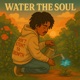 WATER THE SOUL Single