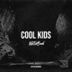 Cool Kids Single
