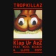 Klap Ur Azz Single feat Lloyd Popp Kool Kojak Single