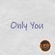 Only You Single