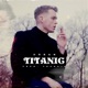 Titanic Single