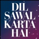 Dil Sawal Karta Hai Single