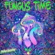 Fungus Time feat Trlg Single
