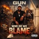 Guns who Do We Blame Single