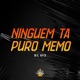 Ninguém Ta Puro Memo Single