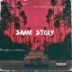 Same Story feat Lamai Icees Yadak Single