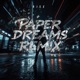 Paper Dreams Remix Single