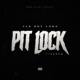 Pit Lock Single feat Listo Single