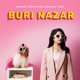 Buri Nazar Single