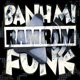 BANH MI RAM RAM FUNK EP