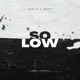 So Low feat Inquest Single