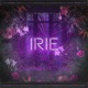 Irie feat Tajé Single