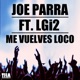 Me vuelves loco feat LGi2 Single