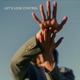 Let s Lose Control Single