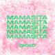 Mamasita Single
