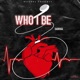 Who I Be Single