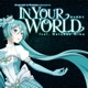 In Your World From Princess Miku The Musical Single