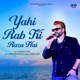 Yahi Rab Ki Raza Hai feat Sanjay Masoom Single