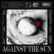Against the Sun EP