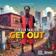 Get Out Single