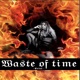 Waste of time Single